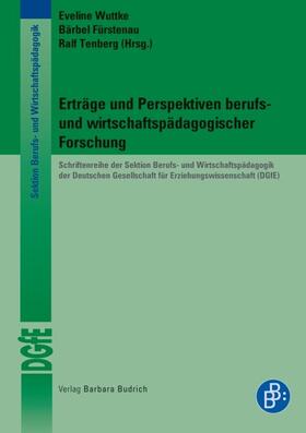 Wuttke / Fürstenau / Tenberg | Erträge und Perspektiven berufs- und wirtschaftspädagogischer Forschung | E-Book | sack.de