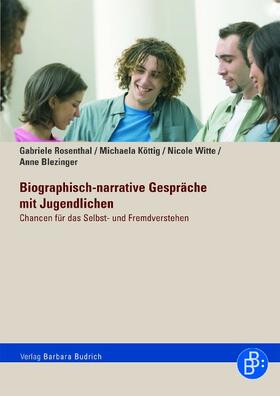 Rosenthal / Köttig / Witte |  Biographisch-narrative Gespräche mit Jugendlichen | eBook | Sack Fachmedien