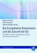 Fischer / Karrass / Kröger |  Die Europäische Kommission und die Zukunft der EU | eBook | Sack Fachmedien