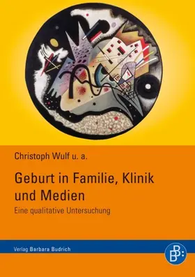 Wulf / Althans / Foltys |  Geburt in Familie, Klinik und Medien | eBook | Sack Fachmedien