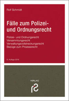 Schmidt | Schmidt, R: Fälle zum Polizei- und Ordnungsrecht | Buch | 978-3-86651-221-4 | sack.de
