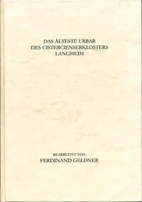 Weiß |  Das älteste Urbar des Cistercienserklosters Langheim | Buch |  Sack Fachmedien