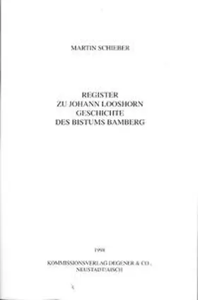 Weiß |  Register zu Johann Looshorn Geschichte des Bistums Bamberg | Buch |  Sack Fachmedien