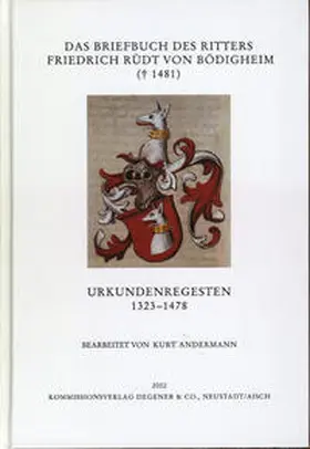 Weiß |  Das Briefbuch des Ritters Friedrich Rüdt von Bödigheim († 1481) | Buch |  Sack Fachmedien