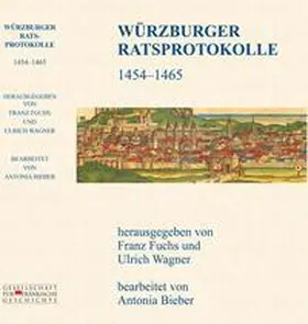 Weiß |  Würzburger Ratsprotokolle 1454 – 1465 | Buch |  Sack Fachmedien