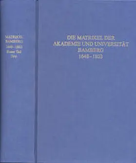 Weiß |  Die Matrikel der Akademie und Universität Bamberg 1648–1803 | Buch |  Sack Fachmedien