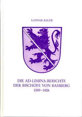Weiß |  Die Ad-Limina-Bericht der Bischöfe von Bamberg 1589-1806 | Buch |  Sack Fachmedien