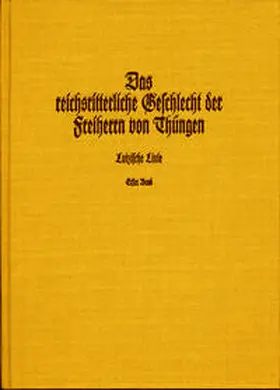 Weiß |  Das reichsritterliche Geschlecht der Freiherrn von Thüngen | Buch |  Sack Fachmedien
