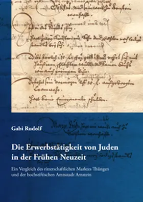 Weiß / Rudolf |  Die Erwerbstätigkeit von Juden in der Frühen Neuzeit | Buch |  Sack Fachmedien