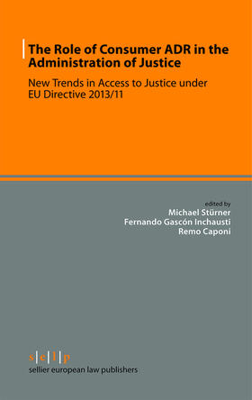 Stürner / Gascón Inchausti / Caponi | The Role of Consumer ADR in the Administration of Justice | E-Book | sack.de