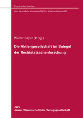 Bayer | Die Aktiengesellschaft im Spiegel der Rechtstatsachenforschung | E-Book | sack.de