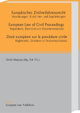 Magnus | Europäisches Zivilverfahrensrecht    /European Law of Civil Proceedings   /Droit européen sur la procédure civile Règlements | E-Book | sack.de