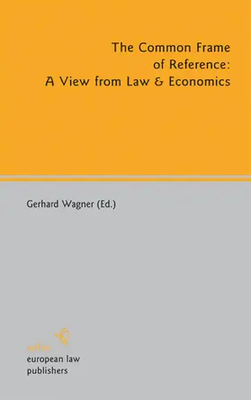 Wagner |  The Common Frame of Reference: A View from Law & Economics | eBook | Sack Fachmedien