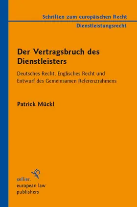 Mückl |  Der Vertragsbruch des Dienstleisters | eBook | Sack Fachmedien