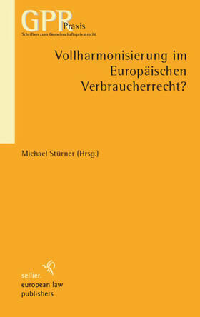 Stürner | Vollharmonisierung im Europäischen Verbraucherrecht | E-Book | sack.de