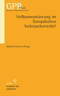 Stürner |  Vollharmonisierung im Europäischen Verbraucherrecht | eBook | Sack Fachmedien
