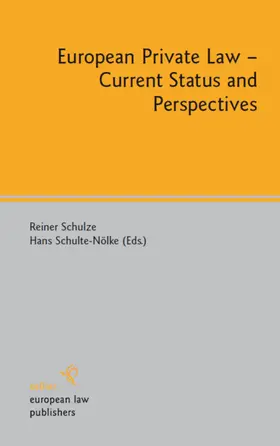 Schulze / Schulte-Nölke |  European Private Law - Current Status and Perspectives | eBook | Sack Fachmedien
