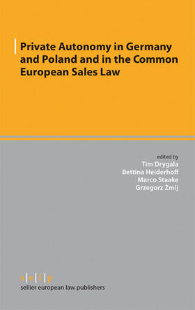 Drygala / Heiderhoff / Staake |  Private Autonomy in Germany and Poland and in the Common European Sales Law | eBook | Sack Fachmedien
