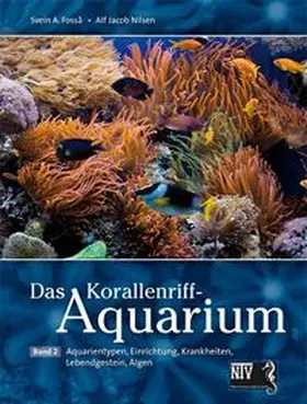Fossa / Nilsen | Das Korallenriff-Aquarium - Band 2 | Buch | 978-3-86659-073-1 | www.sack.de