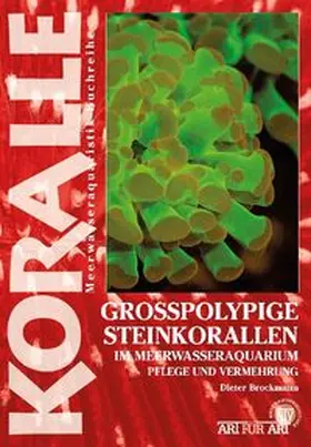 Brockmann | Großpolypige Steinkorallen | Buch | 978-3-86659-167-7 | www.sack.de