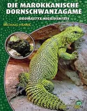 Frank |  Die Marokkanische Dornschwanzagame | Buch |  Sack Fachmedien