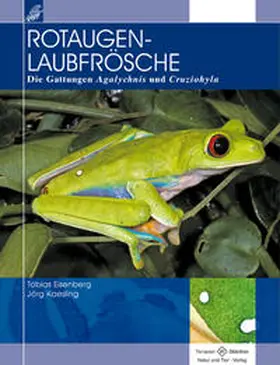 Eisenberg / Kaesling |  Rotaugenlaubfrösche | Buch |  Sack Fachmedien