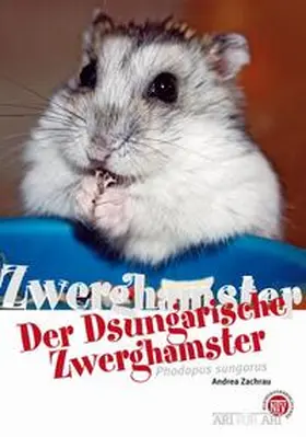 Zachrau | Der Dsungarische Zwerghamster | Buch | 978-3-86659-245-2 | www.sack.de