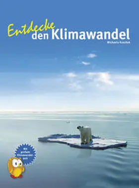 Koschak |  Entdecke den Klimawandel | Buch |  Sack Fachmedien
