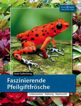 Salterberg |  Faszinierende Pfeilgiftfrösche | Buch |  Sack Fachmedien