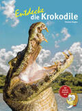 Ziegler |  Entdecke die Krokodile | Buch |  Sack Fachmedien