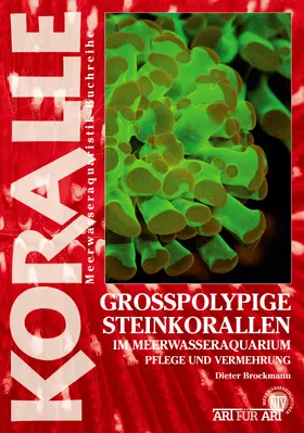 Brockmann |  Grosspolypige Steinkorallen im Meerwasseraquarium | eBook | Sack Fachmedien