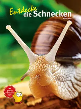 Kunz |  Entdecke die Schnecken | Buch |  Sack Fachmedien