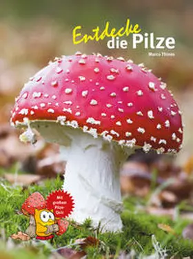 Thines |  Entdecke die Pilze | Buch |  Sack Fachmedien
