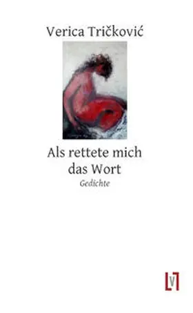 Trickovic |  Als rettete mich das Wort | Buch |  Sack Fachmedien