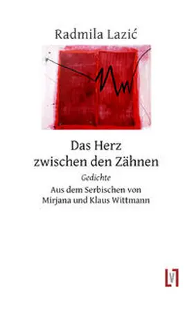 Lazic |  Das Herz zwischen den Zähnen | Buch |  Sack Fachmedien