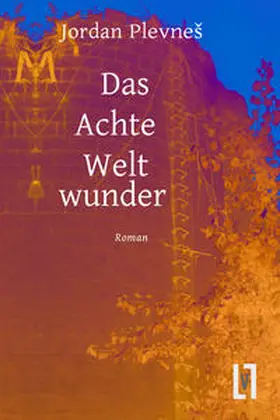 Plevnes |  Das Achte Weltwunder | Buch |  Sack Fachmedien