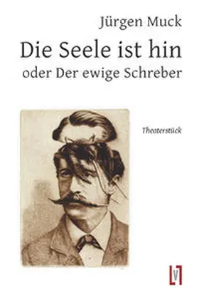 Muck |  Die Seele ist hin oder Der ewige Schreber | Buch |  Sack Fachmedien