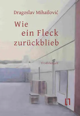 Mihailovic |  Wie ein Fleck zurückblieb | Buch |  Sack Fachmedien