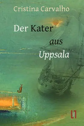 Carvalho |  Der Kater aus Uppsala | Buch |  Sack Fachmedien