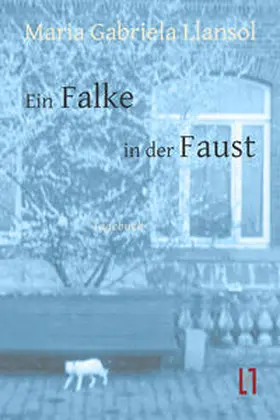 Llansol |  Ein Falke in der Faust | Buch |  Sack Fachmedien