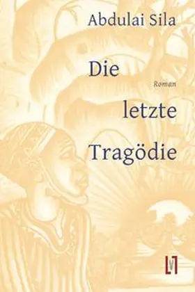 Sila |  Die letzte Tragödie | Buch |  Sack Fachmedien