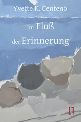 Centeno |  Im Fluß der Erinnerung | Buch |  Sack Fachmedien