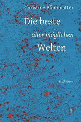 Pfammatter |  Die beste aller möglichen Welten | Buch |  Sack Fachmedien