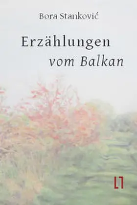 Stankovic / Stankovic |  Erzählungen vom Balkan | Buch |  Sack Fachmedien