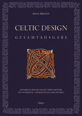 Meehan |  Celtic Design - Gesamtausgabe | Buch |  Sack Fachmedien