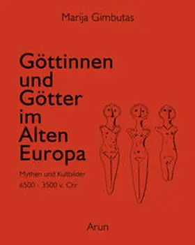 Gimbutas |  Göttinnen und Götter des Alten Europa | Buch |  Sack Fachmedien