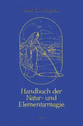 Cunningham |  Handbuch der Natur- und Elementarmagie | Buch |  Sack Fachmedien