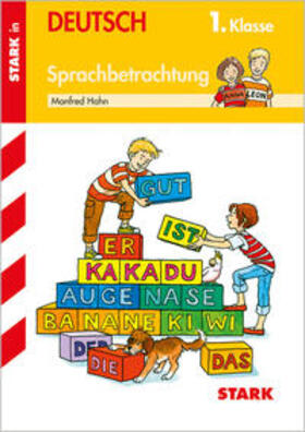 Hahn |  STARK Sprachbetrachtung 1. Klasse - Training Grundschule - Grundwissen, Aufgaben und Lösungen | Buch |  Sack Fachmedien
