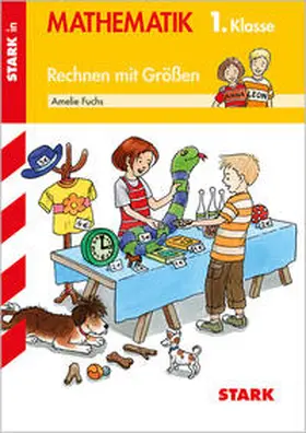 Fuchs |  STARK Rechnen mit Größen 1. Klasse - Training Grundschule - Grundwissen, Aufgaben und Lösungen | Buch |  Sack Fachmedien