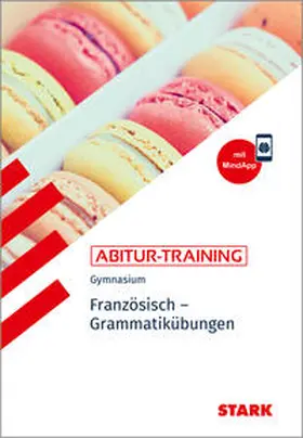 Wußler |  STARK Französisch - Abitur-Training - Grammatikübungen | Buch |  Sack Fachmedien